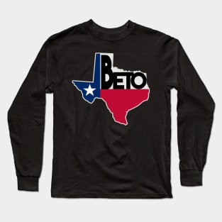 Make Texas Beto 2022 Beto O'Rourke For Governor Long Sleeve T-Shirt